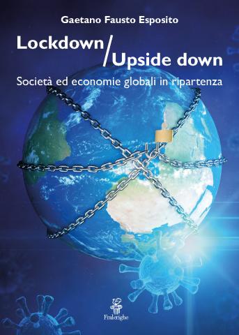Lockdown / Upside down. Società ed economie globali in ripartenza